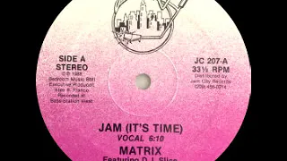 Matrix Featuring D.J. Slice - Jam (It's Time) (Vocal)