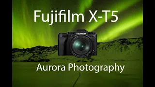 Fujifilm X-T5 and the Aurora