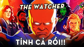 TẤT CẢ ĐÃ NẰM TRONG TÍNH TOÁN? - Kế Hoạch Của The WATCHER | What If...? Giải Thích