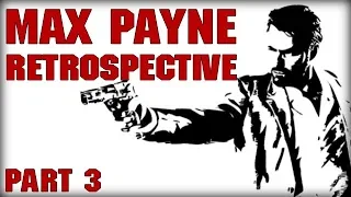 Max Payne 3: The Max Payne Retrospective