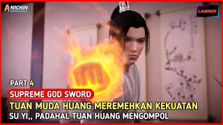 TUAN MUDA HUANG DI PERMALUKAN SU YI - Alur Film Donghua Supreme God Sword Part 4