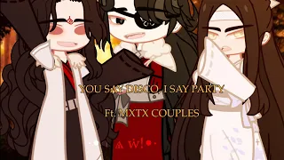 You say disco, I say party || MXTX couples || Hualian, Wangxian, Binqiu || MDZS, TGCF, SVSSS