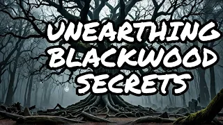 Mysterious Origins of the Blackwood Curse
