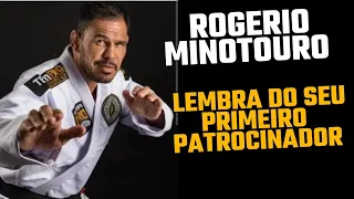 ROGERIO MINOTOURO LEMBRA DO SEU PRIMEIRO PATROCINADOR !