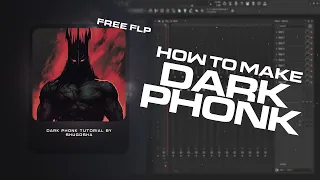 HOW TO MAKE DARK PHONK | TUTORIAL + [FREE FLP]