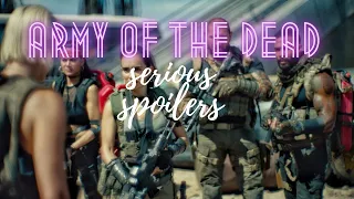 ARMY OF THE DEAD | Serious Spoilers | Plot Breakdown | Movie Recap