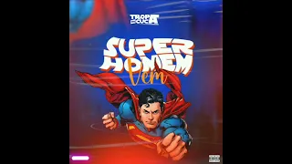 SUPER HOMEM VEM - TROPA DO CUCA