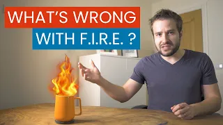 The BIG Problem With FIRE Movement // Why I Dislike The Financial Independence Retire Early Concept