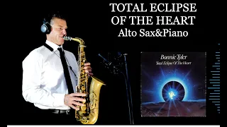 TOTAL ECLIPSE OF THE HEART - Bonnie Tyler - Alto Sax&Piano - Free score