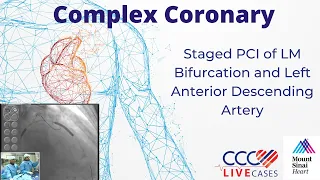 Staged PCI of LM Bifurcation and Left Anterior Descending Artery - October 19, 2010 Webcast Video