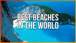 The 10 Most Beautiful Beaches in the World - 4K Travel guide