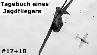 Kampf über den Wolken – Tagebuch eines Jagdfliegers – Teil 17 + 18