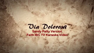 Via Dolorosa | Sandi Patty Version | Karaoke Video | Faith IBC TV