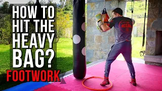 HOW TO HIT THE HEAVY BAG ? |  Footwork