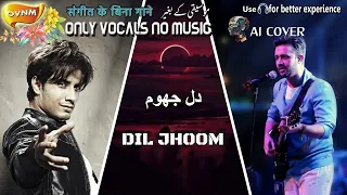 Without Music, Dil Jhoom - AI Cover, Atif Aslam AI, Acapella, Only Vocals, No Music, OVNM