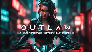 OUTLAW | Gaming & Workout Music - Cyberpunk / Dark Techno / Dark Clubbing Mix