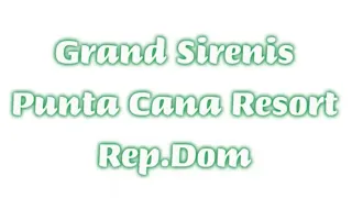 Grand Sirenis Punta Cana Resort, RepDom, 2023