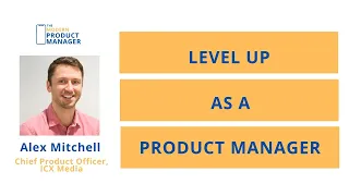 How to Level Up as a Product Manager (Complete Strategy)