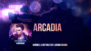 Hardwell & Joey Dale feat. Luciana - Arcadia (Extended Mix) #UnitedWeAre