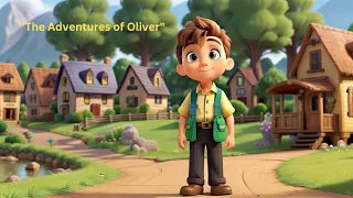 The Adventures of Oliver | Bedtime Stories for kids | Kids Entertainment Stories | Kids Stories |