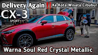 Delivery Spesial‼️ Mazda Cx-3 1.5L Sport | Warna Soul Red Crystal Metallic | Ke Cibubur
