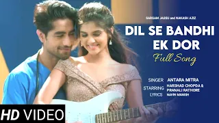 Dil Se Bandhi Ek Dor Full Song (New Version) | Akshara and Abhimanyu | Abhira