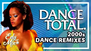 DANCE TOTAL: Dance Music Anos 2000 REMIXES | #11 | No comando das MIXAGENS DJ Edy Mix.