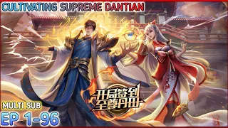 Cultivating Supreme Dantian Ep 1-96 Multi Sub 1080p HD