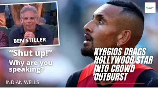 “Sh*t up!” KYRGIOS drags actor Ben Stiller into crowd OUTBURST