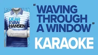 Waving Through a Window | KARAOKE Instrumental (w/ Backing Vocals & Lyrics) - Dear Evan Hansen