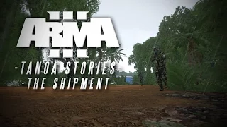 Arma 3 - Tanoa Stories - The Shipment - Ep4