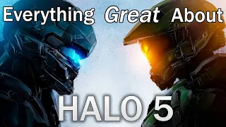 Everything GREAT About Halo 5: Guardians!