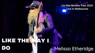 Melissa Etheridge Live In Melbourne | Like The Way I Do - 15 May 2024