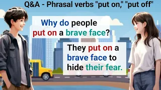 English Conversation Practice | Phrasal Verbs "Put on," "Put off" | English Speaking Practice