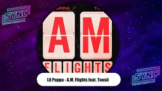 Lil Poppa - "A.M. Flights" feat. Toosii