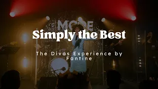 The Divas Experience by Fantine // Simply the Best