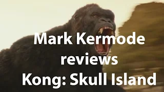 Mark Kermode reviews Kong: Skull Island