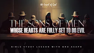 IOG Dallas - "The Sons of Men Whose Hearts are Fully Set to Do Evil"