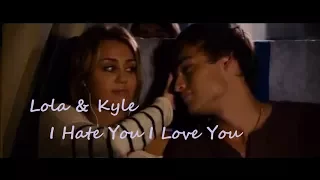 Lola And Kyle | I Hate You I Love You | Lol