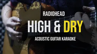 [Acoustic Karaoke] High & Dry - Radiohead (Guitar Version With Lyrics)