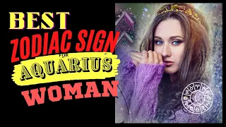 Best Zodiac Sign For Aquarius Woman Compatibility Of Zodiac Signs New Video 2023.