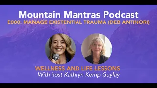 MMP080 - Manage Existential Trauma (Deb Antinori)