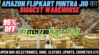 Everything ₹80/KG Flipkart Amazon Biggest Warehouse In Delhi | Electronics Crockery Cosmetics Sports