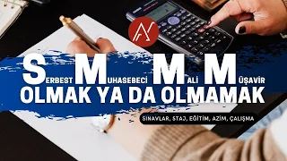 SMMM OLMAK YADA OLMAMAK  - SGS ve Yeterlilik Sınavı için İpuçları