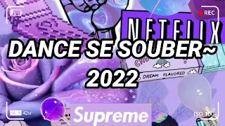 Dance se souber~{Tik Tok} 2022(5)