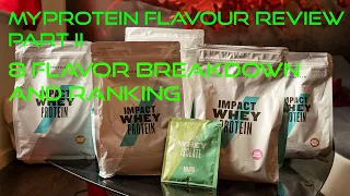 MyProtein Impact Whey Breakdown and Review Part II | Another 8 Flavor Ranking