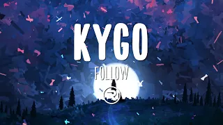 Kygo - Follow (Lyrics) ft. Joe Janiak