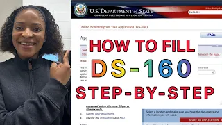 How to Fill the USA DS-160 Form for Visa Application 2023| Step-by-step Guide