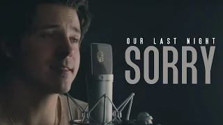 Justin Bieber - "Sorry" (cover by Our Last Night)