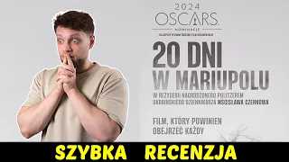 20 dni w Mariupolu (Oscary 2024) ★SzybkieRecenzje